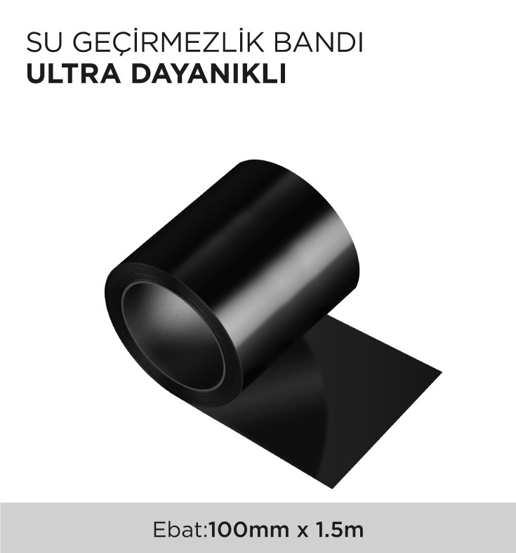 SU GEÇİRMEZLİK BANDI ULTRA DAYANIKLI