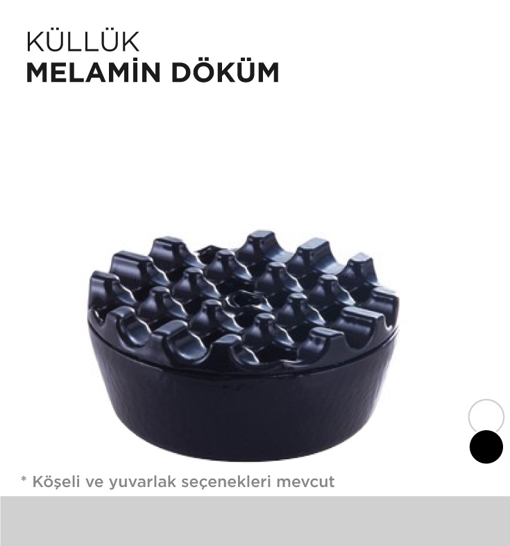 KÜLLÜK MELAMİN DÖKÜM