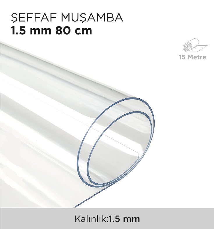 ŞEFFAF MUŞAMBA 1.5mm 80CM