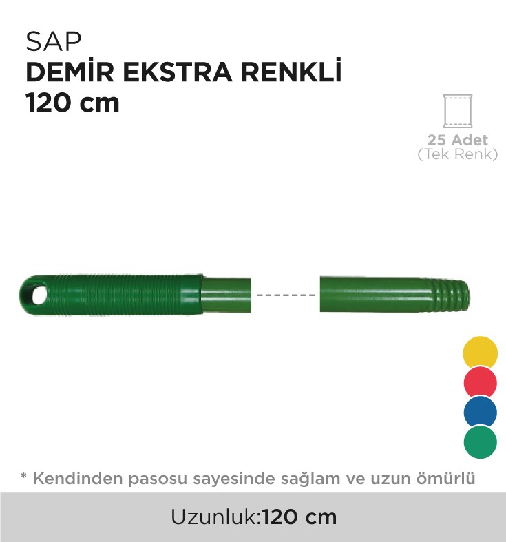 SAP DEMİR EKSTRA RENKLİ 120CM