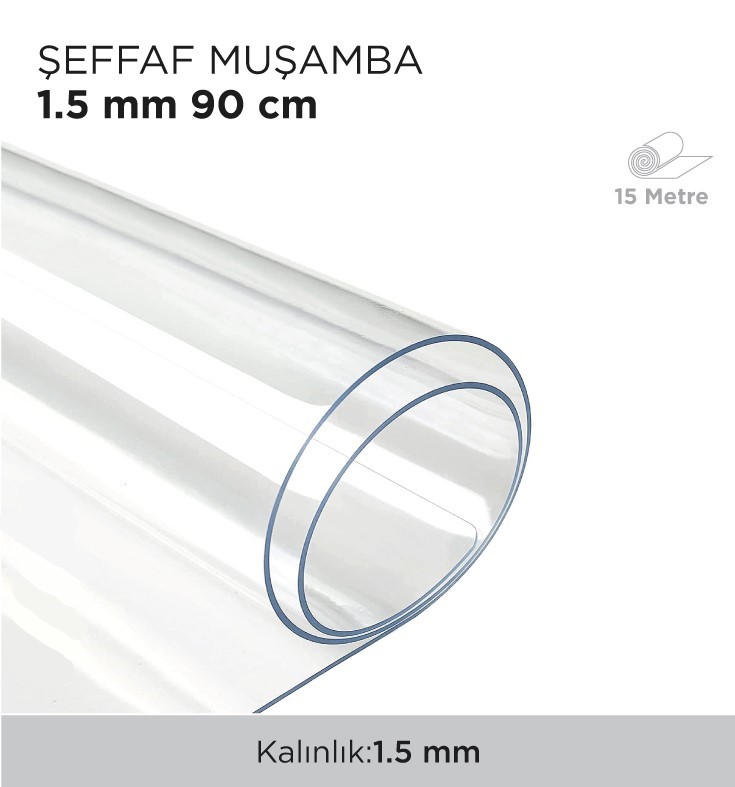 ŞEFFAF MUŞAMBA 1.5mm 90CM