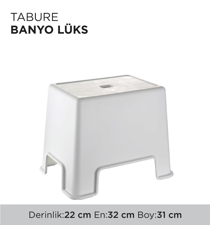 TABURE BANYO LÜKS