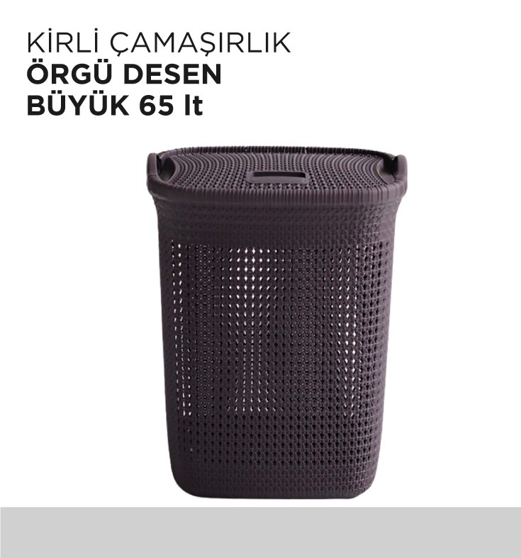 KİRLİ ÇAMAŞIRLIK ÖRGÜ DESEN BÜYÜK 65LT