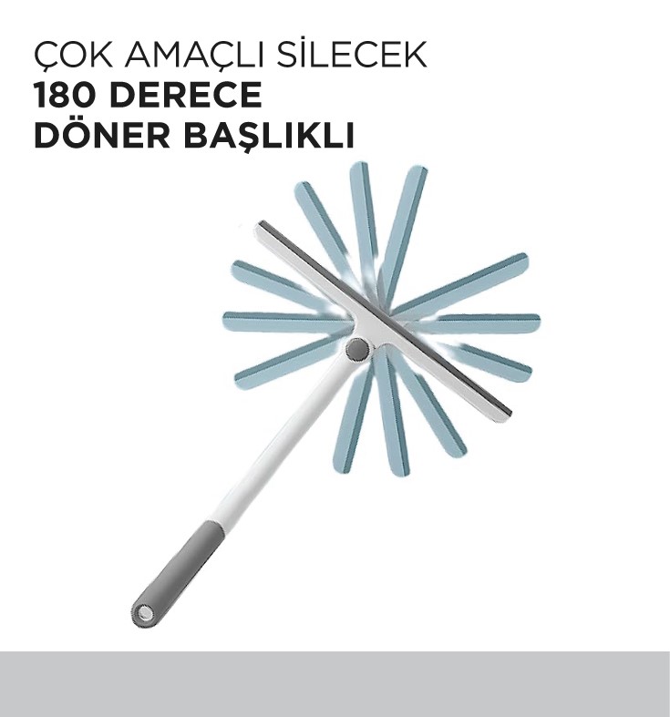 ÇOK AMAÇLI SİLECEK 180 DERECE DÖNER BAŞLIKLI